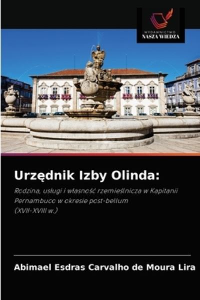 Cover for Abimael Esdras Carvalho de Moura Lira · Urz?dnik Izby Olinda (Paperback Book) (2021)