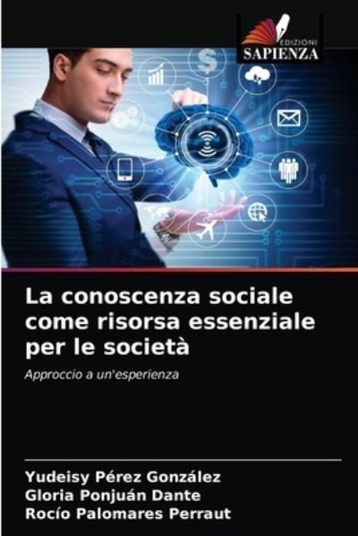 Cover for Yudeisy Perez Gonzalez · La conoscenza sociale come risorsa essenziale per le societa (Pocketbok) (2021)