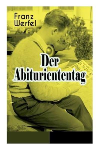 Cover for Franz Werfel · Der Abituriententag (Pocketbok) (2018)