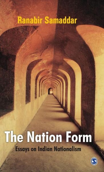 Cover for Ranabir Samaddar · The Nation Form: Essays on Indian Nationalism (Hardcover Book) (2012)