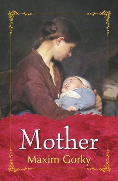 Mother - Maxim Gorky - Książki - General Press - 9788180320330 - 2017