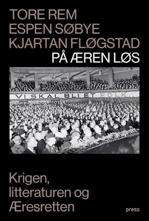 Cover for Rem Tore · På æren løs : krigen, litteraturen og æresretten (Indbundet Bog) (2020)