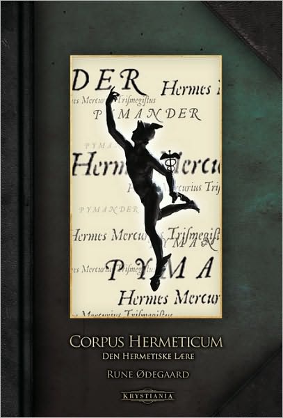 Cover for Rune Degaard · Corpus Hermeticum: Den Hermetiske lære (Hardcover Book) (2010)