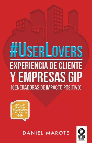 Cover for Daniel Marote Escobar · #UserLovers : experiencia de cliente y empresas GIP (Paperback Book) (2022)