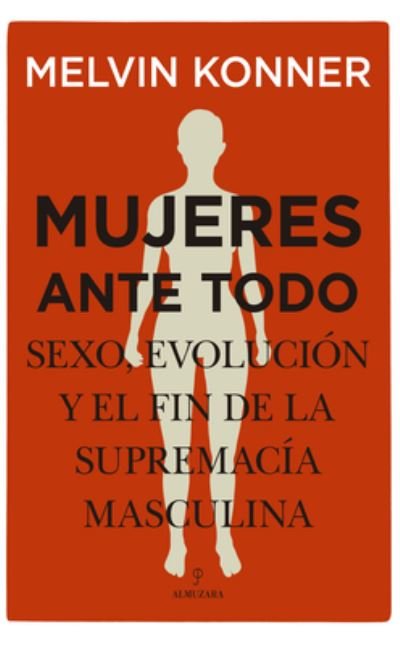 Cover for Melvin Konner · Mujeres Ante Todo (Paperback Book) (2022)