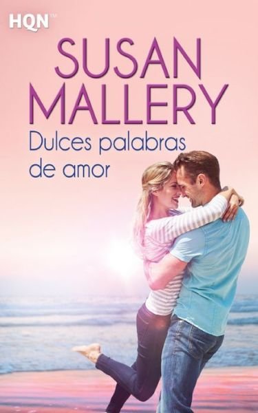 Cover for Susan Mallery · Dulces palabras de amor (Pocketbok) (2017)