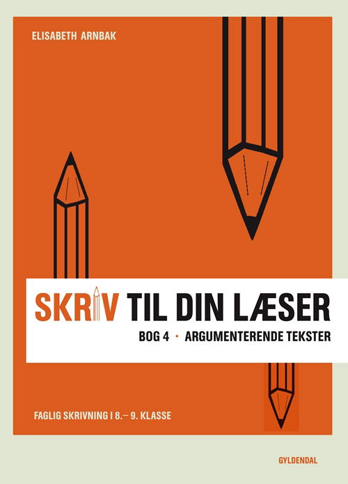 Cover for Elisabeth Arnbak · Skriv til din læser: Skriv til din læser 4 (Sewn Spine Book) [1º edição] (2013)