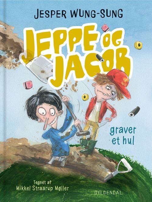 Jeppe og Jacob: Jeppe og Jacob - Graver et hul - Jesper Wung-Sung - Bøger - Gyldendal - 9788702319330 - 27. september 2021