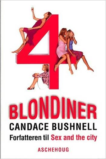 Cover for Candace Bushnell · 4 blondiner (Hardcover Book) [3. wydanie] (2004)