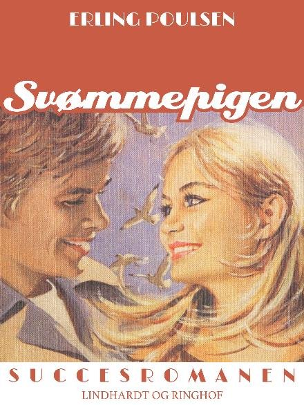 Cover for Erling Poulsen · Succesromanen: Svømmepigen (Sewn Spine Book) [1er édition] (2017)