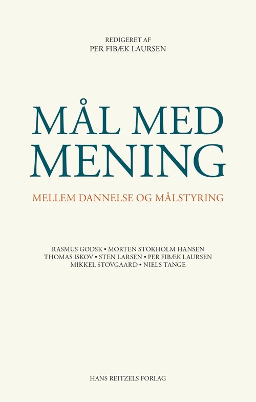 Cover for Per Fibæk Laursen; Sten Tommy Larsen; Thomas Iskov; Mikkel Stovgaard; Morten Stokholm Hansen; Niels Tange; Rasmus Godsk · Mål med mening (Book) [1º edição] (2018)