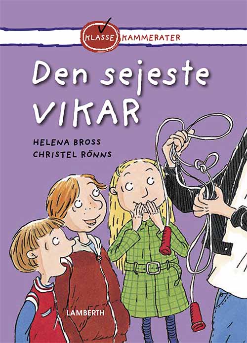 Klassekammerater: Den sejeste vikar - Helena Bross - Kirjat - LAMBERTH - 9788771616330 - maanantai 8. huhtikuuta 2019