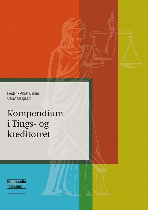 Cover for Oscar Møllgaard og Frederik Alfast Damm · Kompendium i Tings- og kreditorret (Hæftet bog) [1. udgave] (2023)