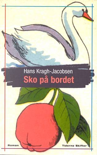 Cover for Hans Kragh-Jacobsen · Sko på bordet (Sewn Spine Book) [1º edição] (2000)