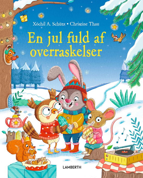 En jul fuld af overraskelser - Xóchil A. Schütz - Bücher - LAMBERTH - 9788775663330 - 14. Dezember 2023