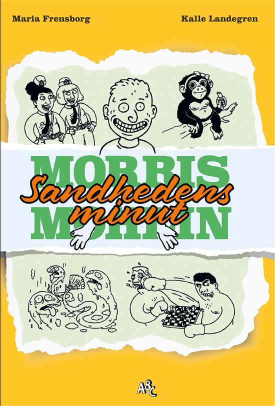 Cover for Kalle Landegren Maria Frensborg · Morris Mohlin: Morris Mohlin - Sandhedens minut (Inbunden Bok) [1:a utgåva] (2022)