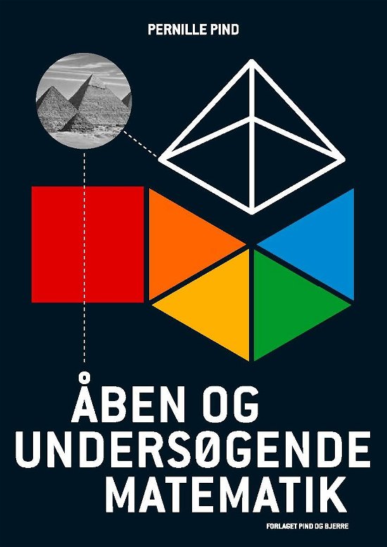 Cover for Pernille Pind · Åben og undersøgende matematik (Sewn Spine Book) [1. Painos] (2015)