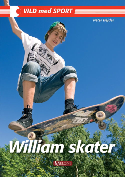 Cover for Peter Bejder · Vild med sport: William skater (Gebundesens Buch) [1. Ausgabe] [Indbundet] (2010)