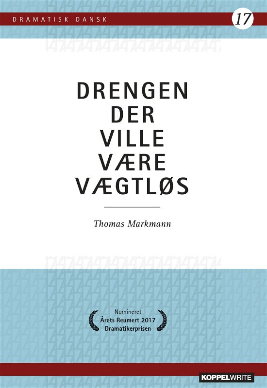 Cover for Thomas Markmann · Dramatisk Dansk 17: Drengen der ville være vægtløs (Taschenbuch) [1. Ausgabe] (2023)
