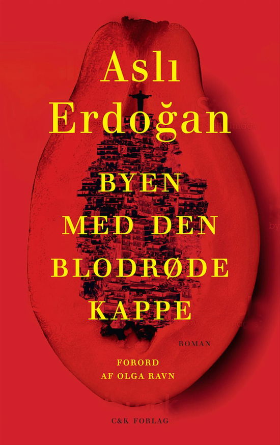 Cover for Asli Erdogan · By i blodrød kappe (Sewn Spine Book) [1. wydanie] (2017)