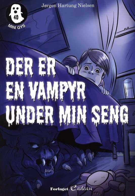Cover for Jørgen Hartung Nielsen · Mini-gys: Der er en vampyr under min seng (Hæftet bog) [1. udgave] (2016)