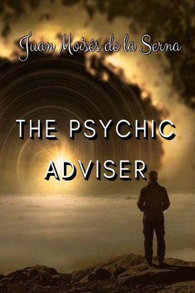 Cover for Juan Moises de la Serna · The Psychic Adviser (Paperback Book) (2021)