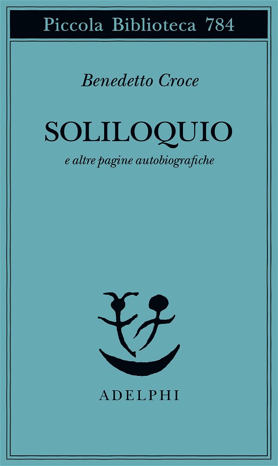 Cover for Benedetto Croce · Soliloquio E Altre Pagine Autobiografiche (Book)