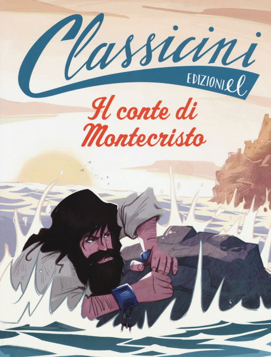 Il Conte Di Montecristo Da Alexandre Dumas. Classicini. Ediz. A Colori - Pierdomenico Baccalario - Kirjat -  - 9788847735330 - 