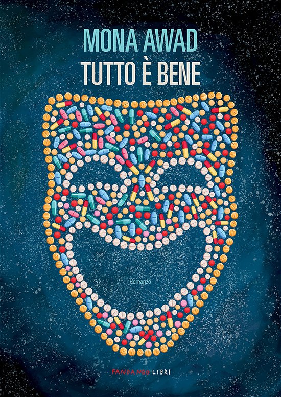 Cover for Mona Awad · Tutto E Bene (Bok)