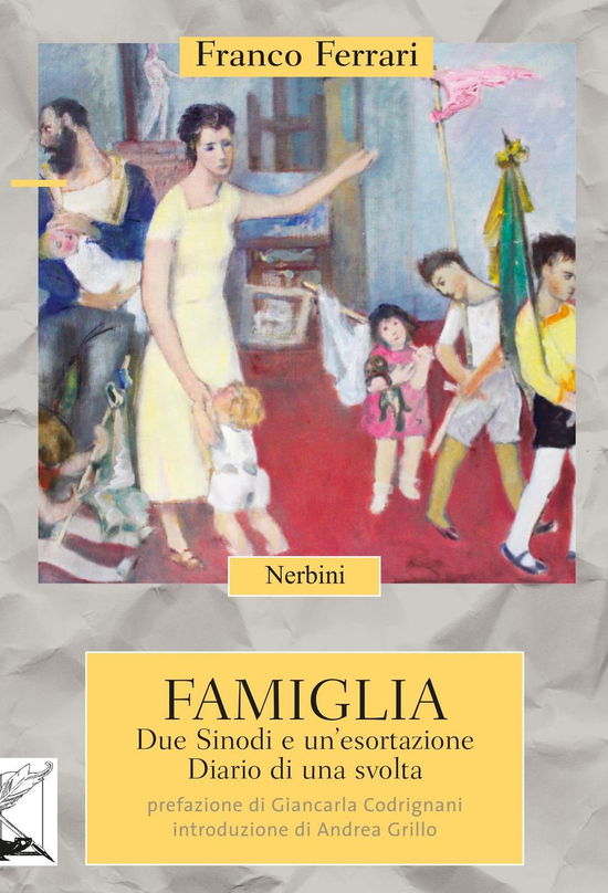 Cover for Franco Ferrari · Famiglia. Due Sinodi E Un'esortazione. Diario Di Una Svolta (Buch)