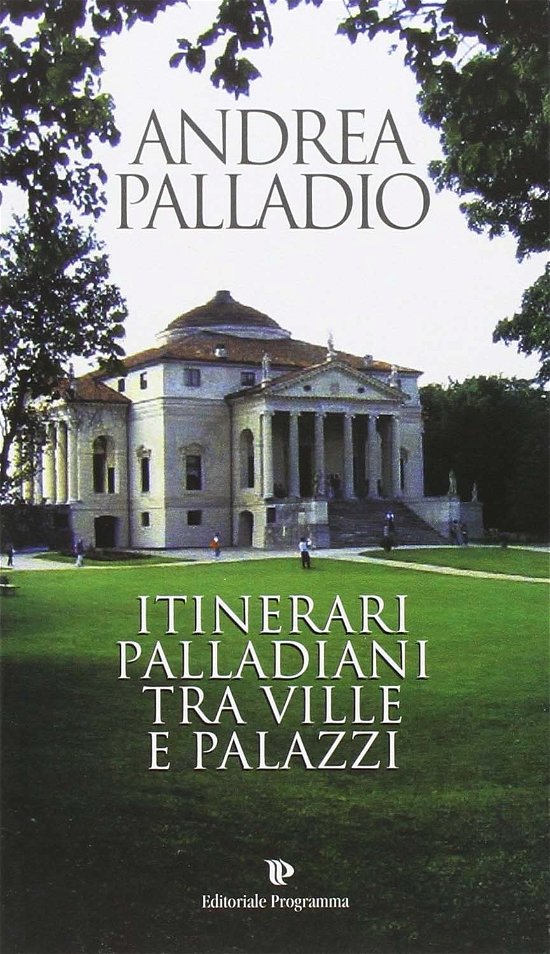 Cover for Aa.Vv. · Itinerari Palladiani Tra Ville E Palazzi (Book)