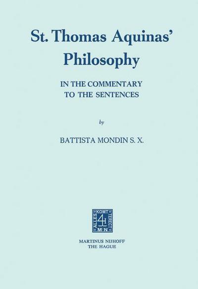 Cover for Battista Mondin · St. Thomas Aquinas' Philosophy: In the Commentary to the Sentences (Paperback Book) [1975 edition] (1975)