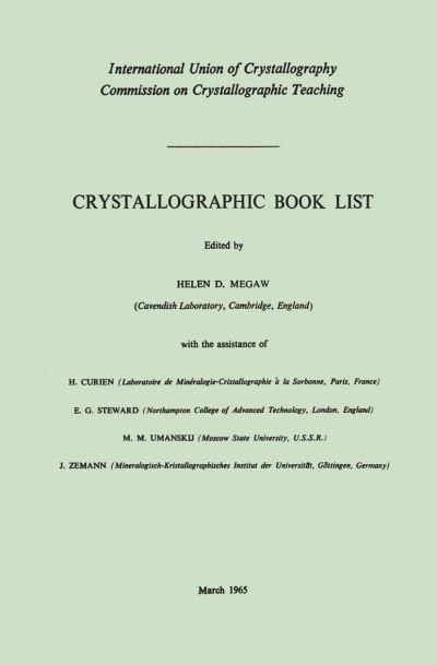 Crystallographic Book List - Helen D Megaw - Kirjat - Springer - 9789027790330 - torstai 1. heinäkuuta 1965