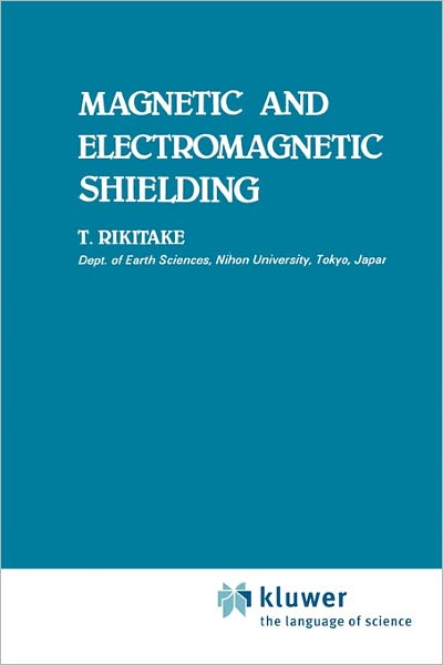 Cover for Tsuneji Rikitake · Magnetic and Electromagnetic Shielding (Paperback Bog) [1st Ed. Softcover of Orig. Ed. 1987 edition] (2010)