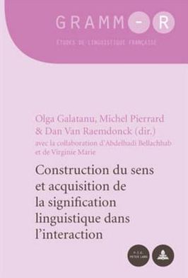 Cover for Construction Du Sens Et Acquisition de la Signification Linguistique Dans l'Interaction - Gramm-R (Taschenbuch) (2009)