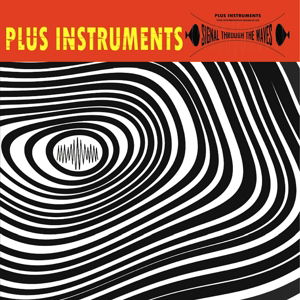 Cover for Plus Instruments · Signal Through The Waves (CD) (2016)