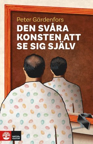 Cover for Peter Gärdenfors · Den svåra konsten att se sig själv (Bound Book) (2017)