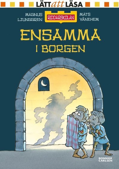 Cover for Magnus Ljunggren · Riddarskolan: Ensamma i borgen (Bound Book) (2015)