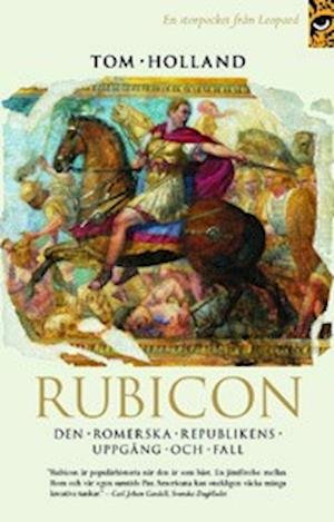 Cover for Tom Holland · Rubicon : den romerska republikens uppgång och fall (Bog) (2006)