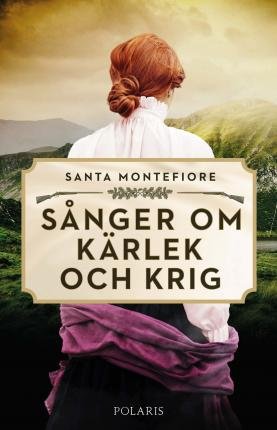 Cover for Santa Montefiore · Sånger om kärlek och krig (Gebundesens Buch) (2021)
