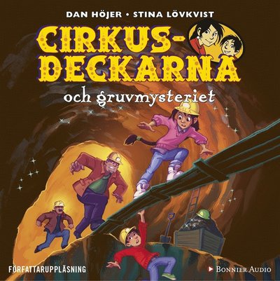 Cover for Dan Höjer · Cirkusdeckarna: Cirkusdeckarna och gruvmysteriet (Audiobook (MP3)) (2018)