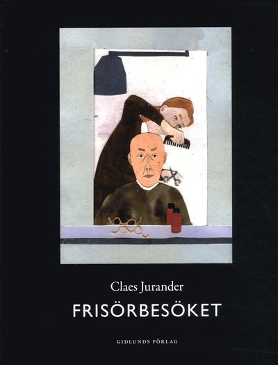 Cover for Claes Jurander · Frisörbesöket (Innbunden bok) (2015)