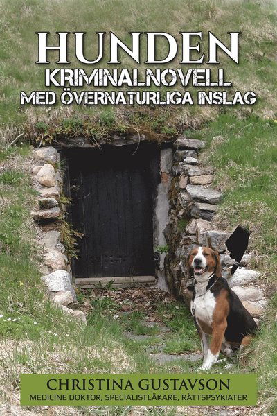 Cover for Christina Gustavson · Christina Gustavson e-noveller: Hunden ? kriminalnovell med övernaturliga inslag (ePUB) (2017)