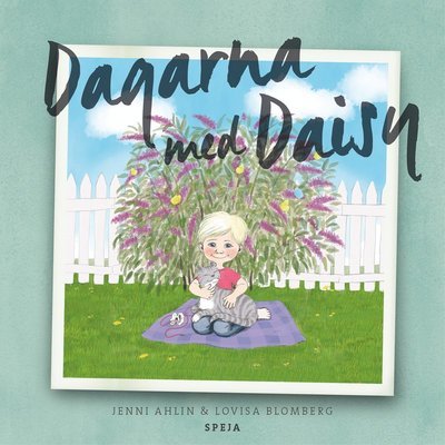 Cover for Lovisa Blomberg · Dagarna med Daisy (Inbunden Bok) (2019)