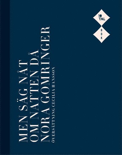 Men säg nåt om natten då - Nora Gomringer - Książki - 10tal bok - 9789197811330 - 15 września 2011