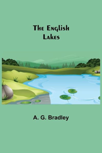 Cover for A G Bradley · The English Lakes (Pocketbok) (2021)