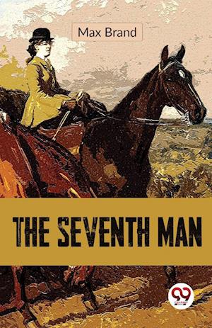 Cover for Max Brand · The Seventh Man (Paperback Book) (2023)