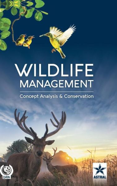 Cover for Amita Saxena · Wildlife Management: Concept, Analysis and Conservation (Hardcover Book) (2017)