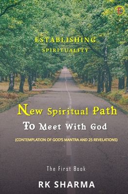 Establishing Spirituality - New Spiritual Path to Meet with God - Rk Sharma - Books - Cyscoprime Publishers - 9789390197330 - June 1, 2020