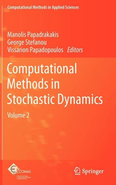 Cover for Manolis Papadrakakis · Computational Methods in Stochastic Dynamics: Volume 2 - Computational Methods in Applied Sciences (Hardcover Book) [2013 edition] (2012)